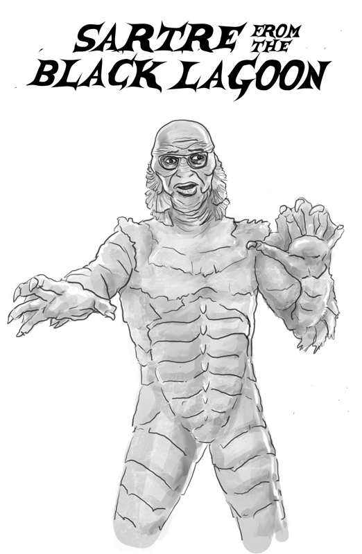 Sartre - Creature of the
          Black Lagoon